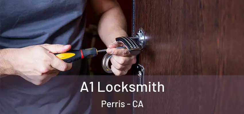  A1 Locksmith Perris - CA